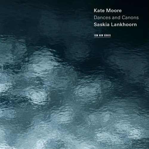 Saskia Lankhoorn - Kate Moore, Dances And Canons (2014) [Hi-Res]
