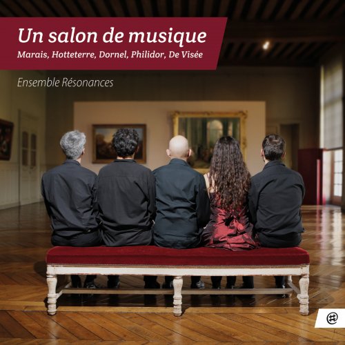 Ensemble Resonances - Un salon de musique (2014) [Hi-Res]