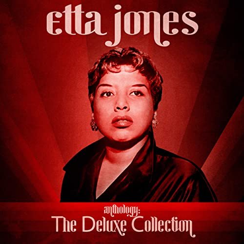 Etta Jones - Anthology: The Deluxe Collection (Remastered) (2020)
