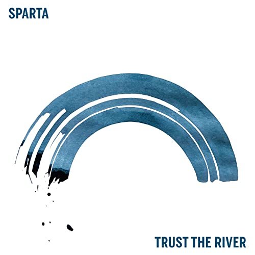 Sparta - Trust The River (2020) 320kbps