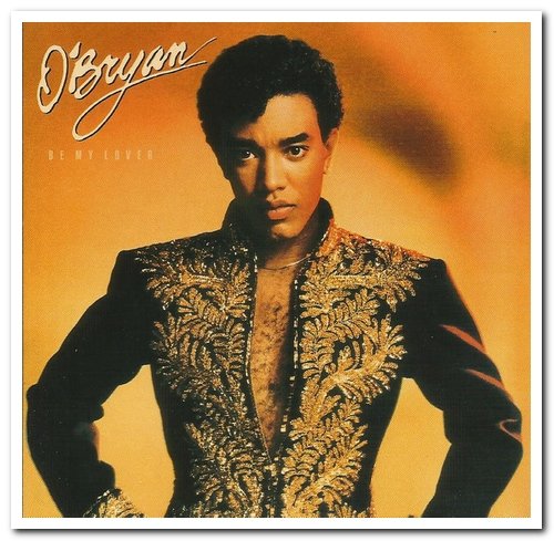 O'Bryan - Be My Lover (1984) [Remastered 2014]