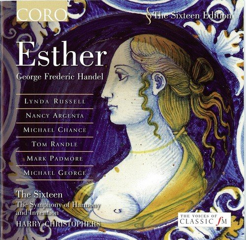 The Sixteen Choir & Orchestra, Harry Christophers - Handel: Esther (2004)