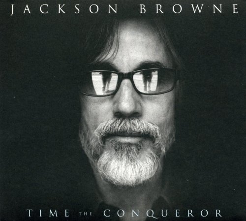 Jackson Browne - Time The Conqueror (2008)