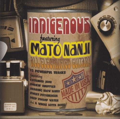 Indigenous - Indigenous Featuring Mato Nanji (2012)
