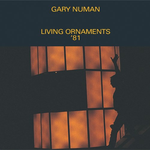 Gary Numan - Living Ornaments '81 (1998)