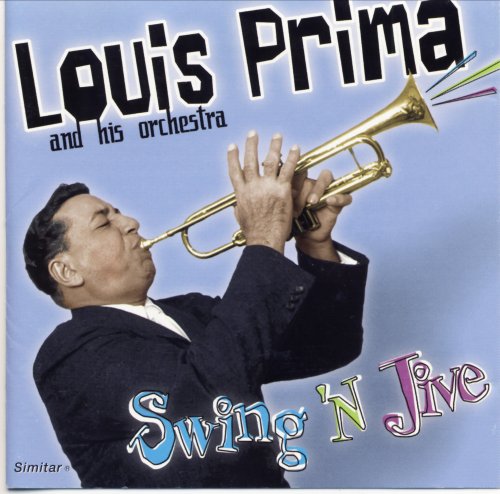 Louis Prima and his Orchestra - Swing 'n Jive (1999) CD- Rip