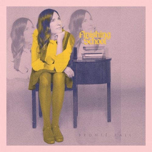 Brontë Fall - Finishing School (2020)