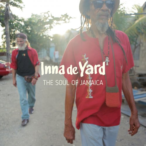 Inna De Yard - The Soul of Jamaica (2017) [Hi-Res]
