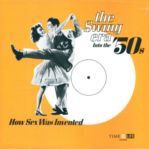 VA - The Swing Era Into The 50's - How Sex Was Invented (1971) [24bit FLAC]