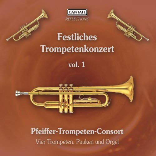 Pfeiffer-Trompeten-Consort - Festive Trumpet Concert, Vol. 1 (2020)