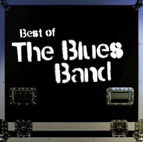 The Blues Band - Best Of (Remastered) (2011)