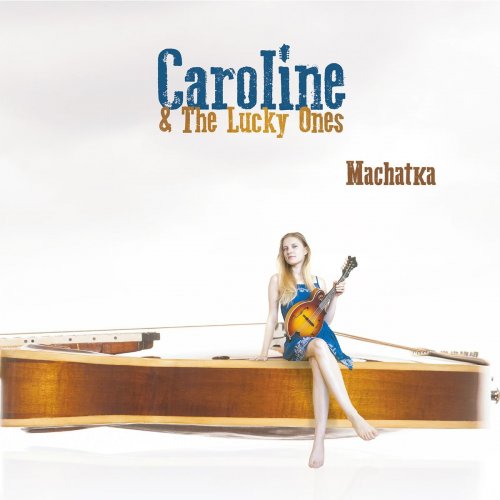 Caroline & the Lucky Ones - Machatka (2020)