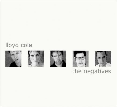 Lloyd Cole - The Negatives (2000)