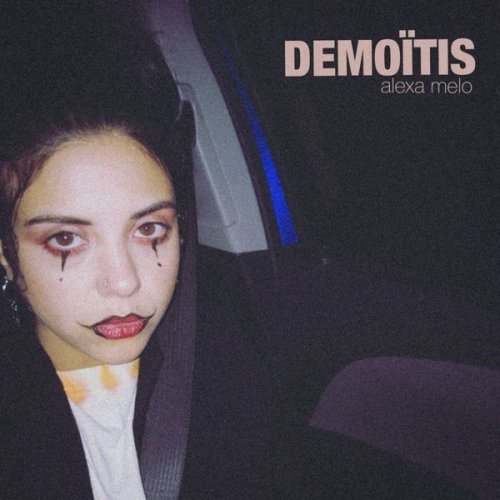 Alexa Melo - DEMOITIS (2020)