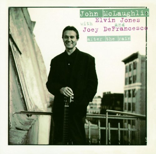 John McLaughlin, Elvin Jones, Joey DeFrancesco - After The Rain (1995)
