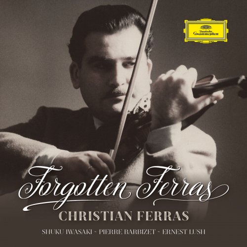 Christian Ferras, Pierre Barbizet, Ernest Lush, Pierre Barbizet - Forgotten Ferras (2016)