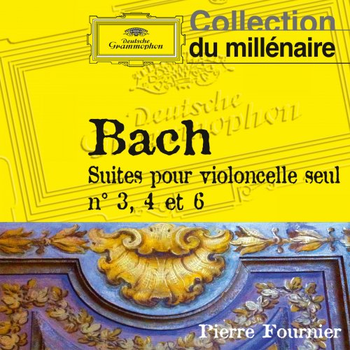 Pierre Fournier - J. S. Bach: Suites pour violoncelle seul n 3, 4 et 6 (2014)