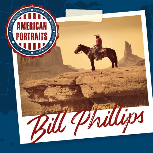 Bill Phillips - American Portraits: Bill Phillips (2020)