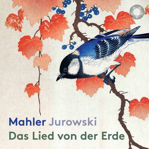 Rundfunk-Sinfonieorchester Berlin & Vladimir Jurowski - Mahler: Das Lied von der Erde (Live) (2020) [Hi-Res]