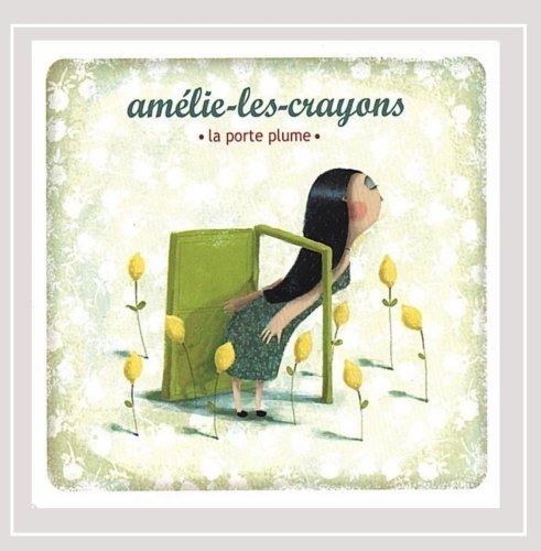 Amélie-les-crayons - La Porte Plume (2007)
