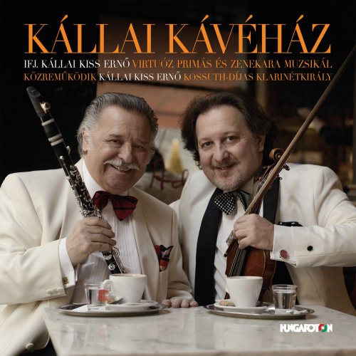 Erno Kallai Kiss - Café Kállai (2015)