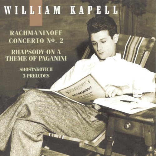 William Kapell - Rachmaninoff: Concerto No. 2 and Rhapsody on a Theme of Paganini / Shostakovich: 3 Preludes (2000)