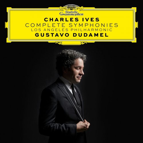 Los Angeles Philharmonic, Gustavo Dudamel - Charles Ives: Complete Symphonies (2020) [Hi-Res]