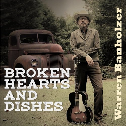 Warren Banholzer - Broken Hearts and Dishes (2020)