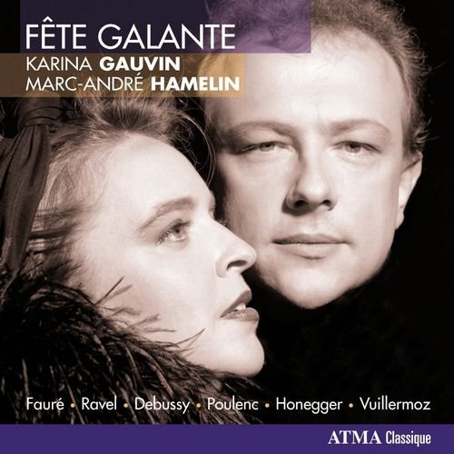 Karina Gauvin & Marc-Andre Hamelin - Fete Galante (2011)