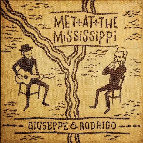 Giuseppe & Rodrigo - Met at the Mississippi (2020)