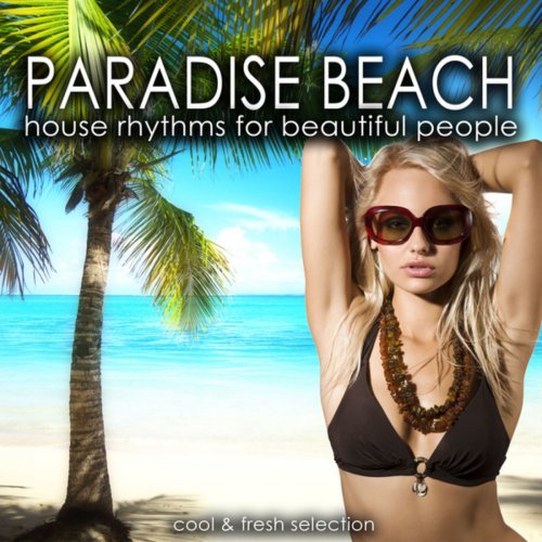 Paradise Beach (House Rhythms for Beautiful People) (2014)