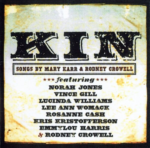 VA - Kin - Songs By Mary Karr & Rodney Crowell (2012)