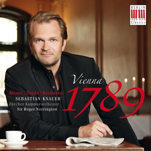 Sebastian Knauer, Zürcher Kammerorchester, Sir Roger Norrington - Vienna 1789 (2013)
