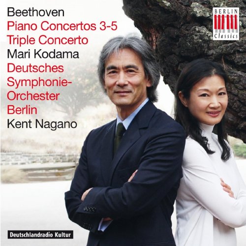 Deutsches Symphonieorchester Berlin, Mari Kodama & Kent Nagano - Beethoven: Piano Concertos 3-5 / Triple Concerto (2014)