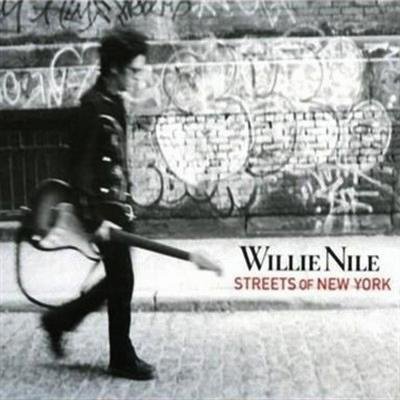 Willie Nile - Streets of New York (2006)