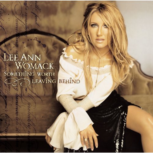 Lee Ann Womack - Something Worth Leaving Behind (2002)