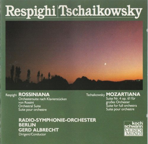 Gerd Albrecht - Respighi: Rossiniana, Tchaikovsky: Mozartiana (1988)