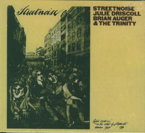 Brian Auger & The Trinity & Julie Driscoll - Streetnoise / The Mod Years (2009)