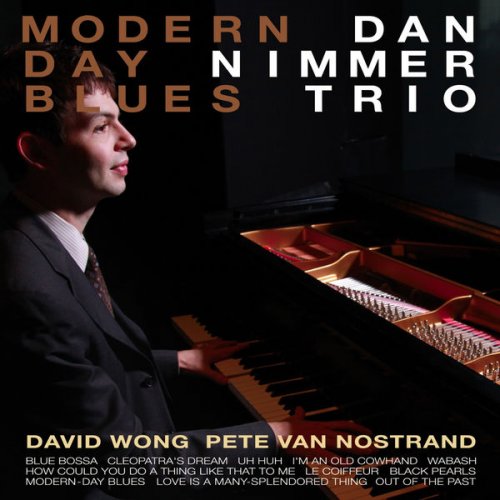 Dan Nimmer Trio - Modern-Day Blues (2010/2015) flac
