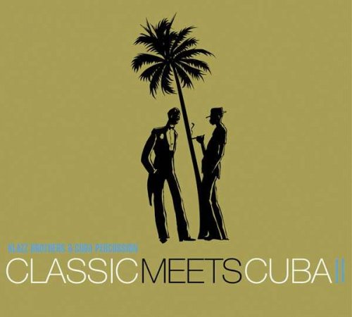 Klazz Brothers & Cuba Percussion - Classic meets Cuba II (2013)