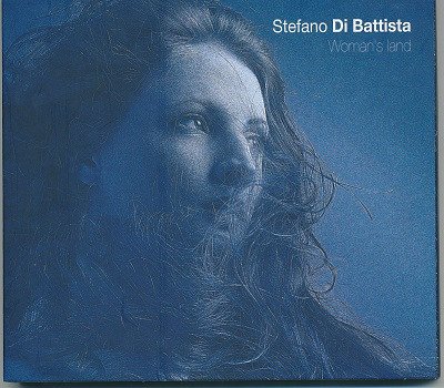 Stefano Di Battista - Woman's Land (2011)