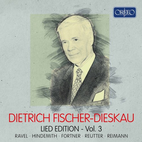 Ravel, Hindemith, Fortner, Reutter, Reimann - Dietrich Fischer-Dieskau: Lied-Edition, Vol. 3 (2020)