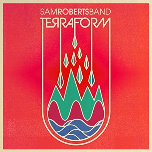Sam Roberts Band - TerraForm (2016) Hi Res