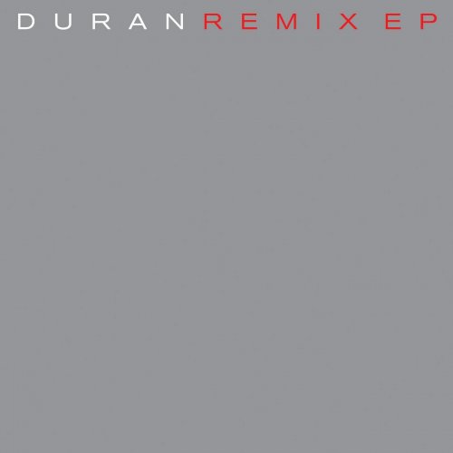 Duran Duran - Remix EP (2010)