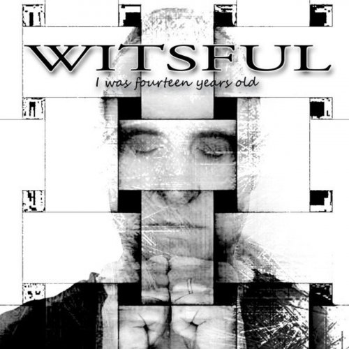 Witsful - I Was Fourteen Years Old (2020)