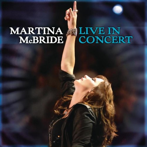 Martina McBride - Live In Concert (2008)