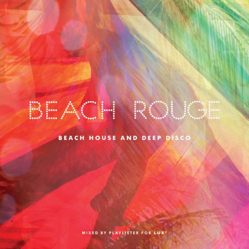 Beach Rouge - Beach House & Deep Disco (2015)