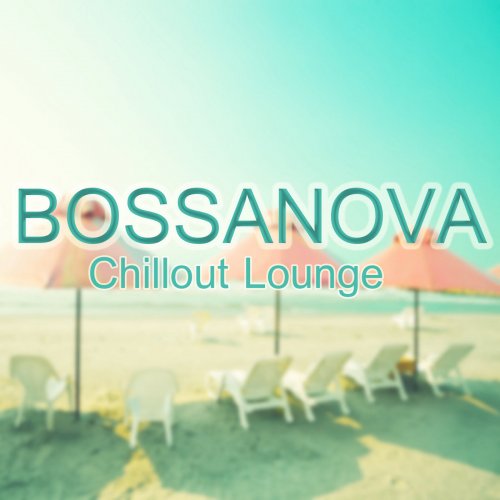 Bossa Cafe en Ibiza & Chillout - Bossa Chillout Lounge Hotel: Luxury Grooves Edition (2015)