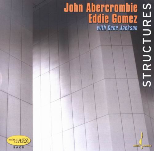 John Abercrombie, Eddie Gomez, Gene Jackson - Structures (2006)