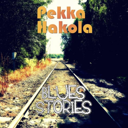 Pekka Hakola - Blues Stories (2020)